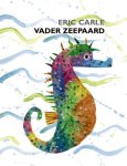 Eric Carle, Ivo de Wĳs - Vader Zeepaard