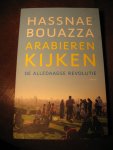 Bouazza, H. - Arabieren kijken. De alledaagse revolutie.