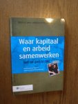 Lange, Paul de; Kuiper, J. - Waar kapitaal en arbeid samenwerken komt wat goeds tot stand. Pensioenfonds Stork in historisch pensioenperspectief.