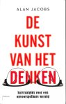 Jacobs, Alan - De kunst van het denken / Survivalgids voor een onvoorspelbare wereld