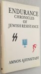 Ajzensztadt, Amnon, - Endurance. Chronicles of jewish resistance