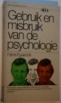 Eysenck Hans - Gebruik en misbruik psychologie / druk 1
