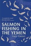 Paul Torday 11680 - Salmon Fishing in the Yemen