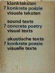 Liesbeth Crommelin [Ed.], Paul de Vree, Bob Cobbing, Reinhard Dohl - Klankteksten ? konkrete poëzie visuele teksten / Sound texts ? concrete poetry visual texts / Akustische texte ? konkrete poesie visuelle texte