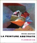 Michel Seuphor - Peinture Abstraite  Sa Gen se, Son Expansion