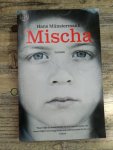 Münstermann, Hans - Mischa / roman