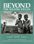 Kari René Hall, Josh Getlin - Beyond the Killing Fields