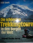 Senft, Willi - Die schönsten Trekkingtouren in den Bergen der Welt