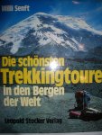 Senft, Willi - Die schönsten Trekkingtouren in den Bergen der Welt