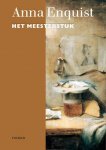 Anna Enquist - Het  meesterstuk