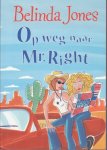 Jones, Belinda - Op weh naar Mr.Right Jones, Belinda - Op weh naar Mr.Right
