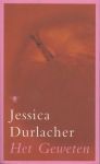 Durlacher  (born on September 6, 1961 in Amsterdam), Jessica - Het geweten - Dit is de geschiedenis van Edna Mauskopf die een al te grote liefde koestert voor haar medestudent Samuel. Haar even tragische als geestige verhaal beschrijft een zoektocht naar verlossing.