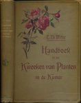 Witte, E. Th. - Kamerplanten: Handboek tot het kweeken van planten in de kamer.