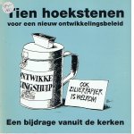 Mierlo, Rob van (eindredactie) - Tien hoekstenen voor een nieuw ontwikkelingsbeleid - Een bijdrage vanuit de kerken