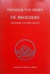 Eeden, Frederik van - De broeders. Tragedie van het recht Eeden, Frederik van - De broeders. Tragedie van het recht