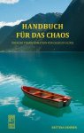 Oehmen, Bettina: - Handbuch für das Chaos