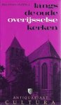 Elzenga, Drs. Eelco - LANGS DE OUDE OVERIJSSELSE KERKEN