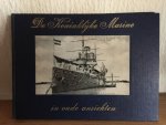  - DE KONINKLIJKE MARINE in oude ansichten