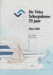 Vries, H.S. de & H J - De Vries scheepsbouw 75 jaar 1923 1998