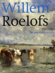 ROELOFS -  Heteren, Marjan van &  Guido Jansen & Michel van de Laar & Robert-Jan te Rijdt &  Arie Wallert &Denise Willemstein: - Willem Roelofs (1822-1897). De adem der natuur.