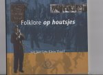 Jong, Jan de - Folklore op houtjes 125  jaar Lyts klein thialf