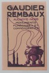 Société granitière du Nord Gaudier-Rembaux. - (BEDRIJF CATALOGUS - TRADE CATALOGUE) Monuments commemorateifs funeraires :Gaudier-Rembaux ... Aulnoye (Nord). Société granitière du Nord Gaudier-Rembaux. - (BEDRIJF CATALOGUS - TRADE CATALOGUE) Monuments commemorateifs funeraires :Gaudier-Rembaux ... Aulnoye (Nord).