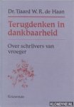 Haan, dr. Tjaard W.R. de - Terugdenken in dankbaarheid: Over schrijvers van vroeger