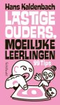 Hans Kaldenbach - Lastige ouders, moeilijke leerlingen