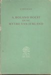 Sötemann, G. - A. Roland Holst en de Mythe van Ierland