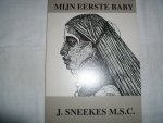 Sneekes, J. m.s.c. - Mijn eerste baby