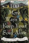 Brussat, Frederic and Mary Ann - 100 MORE WAYS TO KEEP YOUR SOUL ALIVE.