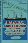 Daum, P.A. - Batavia-Amsterdam: Een reisschets door P.A. Daum met een nawoord door Gerard Termorhuizen.