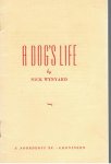 Wynyard, Nick - A dog's life