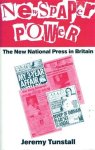 TUNSTALL Jeremy Prof. - Newspaper power. The New National Press in Britain.