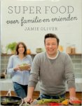 Jamie Oliver 10634 - Super food voor familie en vrienden