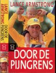 Armstrong, Lance .. Vertaling : Ed van Eeden en Edwin  Krijgsman .. Omslagontwerp  Karel van Laar - Door de Pijngrens