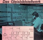 Duensing, Jürgen - Das Gleisbildstellwerk: 2. Erweiterte Auflage