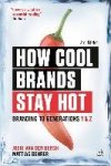 Van Den Bergh, Joeri ,  Behrer, Mattias - How Cool Brands Stay Hot Branding to Generations Y and Z