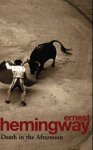 Ernest Hemingway - Death in the Afternoon