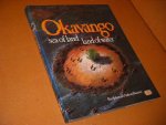 Peter Johnson; Anthony Bannister; Creina Bond - Okavango Sea of Land, Land of Water