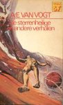 Vogt, Alfred E. van - De Sterrenheilige en andere Verhalen