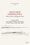 Desmond Ball - Adelphi series- Asia’s New Geopolitics