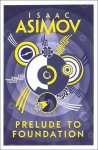 Isaac Asimov - Prelude to Foundation Foundation Series 1