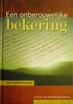 Diverse predikanten, - Een onberouwelijke bekering *nieuw* nu van  16,95 voor --- Serie Geloofsbeleving, deel 2, 10 preken over de waarachtige bekering
