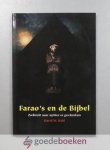 Rohl, David M. - Faraos en de Bijbel --- Zoektocht naar mythen en geschiedenis