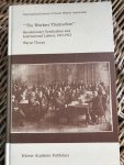 Thorpe Wayne - The Workers Themselves, Revolutionary Syndicalism and International Labour 1913 - 1923, syndicalisme Thorpe Wayne - The Workers Themselves, Revolutionary Syndicalism and International Labour 1913 - 1923, syndicalisme
