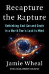 Jamie Wheal - Recapture the Rapture