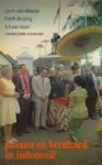 j.p.m. van Elswijk/ h.f. van Loon / Frank de Jong - Juliana en Bernhard in Indonesie
