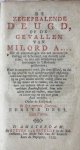 Deugd - [History Scotland] De zegepralende deugd, of de gevallen van milord A.... Uit de aantekeningen van een aanzienelyk geslagt uit Schotland, om deszelfs zeldzame, en niet min wonderbare ontmoetingen in 't Hollands geschreven [...]. Amsterdam, Ste...