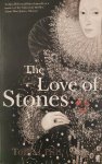Tobias Hill, Tobias Hill - The Love Of Stones